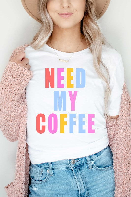 Need My Coffee Graphic Tee